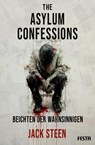 The Asylum Confessions - Beichten der Wahnsinnigen - Jack Steen - 9783986761660