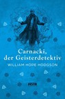 Carnacki, der Geisterdetektiv - William Hope Hodgson - 9783986762551