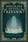 Spielplatz der toten Kinder - James Kaine - 9783986762797