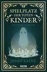 Spielplatz der toten Kinder - James Kaine - 9783986762803