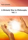 A Divinely Way to Philosophy, Vol. 1 - Timo Schmitz - 9783986770075