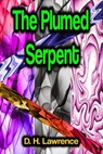 The Plumed Serpent - D.H. Lawrence - 9783986770969