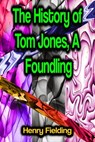 The History of Tom Jones, A Foundling - Henry Fielding - 9783986771058