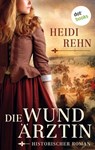 Die Wundärztin - Heidi Rehn - 9783986900212