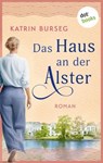 Das Haus an der Alster - oder: Liebe ist ein Haus mit vielen Zimmern - Katrin Burseg - 9783986904333