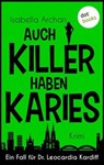 Auch Killer haben Karies - Isabella Archan - 9783986905835