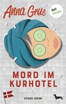 Mord im Kurhotel - Anna Grue - 9783986906399