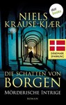 Die Schatten von Borgen - Mörderische Intrige - Niels Krause-Kjær - 9783986906443
