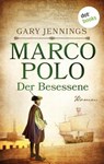 Marco Polo - Der Besessene - Gary Jennings - 9783986907297