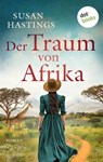 Der Traum von Afrika - oder: Die Himmelsträumerin - Susan Hastings - 9783986909505