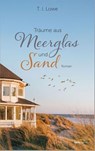 Träume aus Meerglas und Sand - T. I. Lowe - 9783986950422