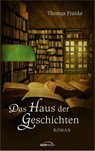 Das Haus der Geschichten - Thomas Franke - 9783986950606