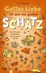 Gottes Liebe ist wie ein großer Schatz - Carsten H. Pedersen - 9783986951023