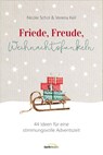 Friede, Freude, Weihnachtsfunkeln - Nicole Schol ; Verena Keil - 9783986951177