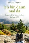 Ich bin dann mal da - Christina Schöffler - 9783986951184