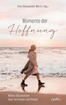 Momente der Hoffnung - Ellen Nieswiodek-Martin - 9783986951382