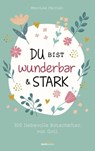 Du bist wunderbar & stark - Marilee Parrish - 9783986951887