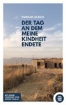 Der Tag, an dem meine Kindheit endete - Farhad Alsilo - 9783986970123