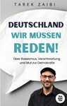 Deutschland, wir müssen reden! - Tarek Zaibi - 9783986971656