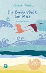 Die Bücherstube am Meer - Rainer Haak - 9783987000430
