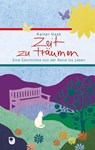 Zeit zu träumen - Rainer Haak - 9783987001086
