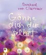 Gönne dich dir selbst - Bernhard von Clairvaux - 9783987001635