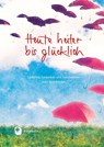 Heute heiter bis glücklich -  - 9783987002151