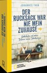 Der Rucksack war nie mein Zuhause - Johannes Thon - 9783987011375