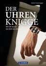 Der Uhren-Knigge - Stefan Friesenegger - 9783987021060