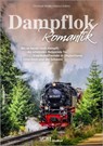 Dampflok-Romantik - Christoph Riedel ; Markus Inderst - 9783987022432