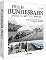 Frühe Bundesbahn zwischen Sylt und Allgäu - Udo Kandler - 9783987022463