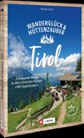 Wanderglück & Hüttenzauber Tirol - Michael Pröttel - 9783987030062