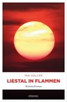 Liestal in Flammen - Ina Haller - 9783987070334