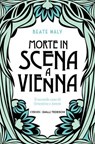 Morte in scena a Vienna - Beate Maly - 9783987070662