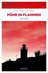Föhr in Flammen - Eva-Maria Silber - 9783987070846
