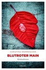 Blutroter Main - Christina Wermescher - 9783987071287
