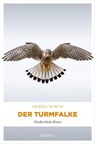 Der Turmfalke - Thomas Hesse ; Renate Wirth - 9783987071348