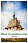 Mord im Landesmuseum - Oliver Thalmann - 9783987071584