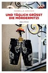 Und täglich grüßt die MörderMitzi - Isabella Archan - 9783987071744
