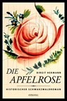 Die Apfelrose - Birgit Hermann - 9783987071904