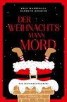 Der Weihnachtsmannmord - Anja Marschall ; Carolyn Srugies - 9783987072291