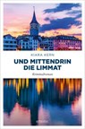 Und mittendrin die Limmat - Kiara Kern - 9783987072574