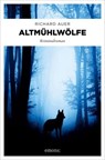 Altmühlwölfe - Richard Auer - 9783987072635