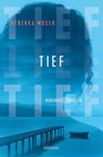 Tief - Rebekka Moser - 9783987073687