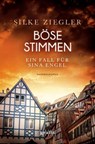 Böse Stimmen. Ein Fall für Sina Engel - Silke Ziegler - 9783987080135