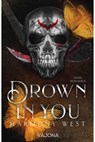Drown In You - Harmony West ; Dejana Fulurija - 9783987185151