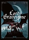 Lord Gravestone. Band 1 - Jérôme Le Gris - 9783987211157