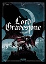 Lord Gravestone. Band 1 - Jérôme Le Gris ; Nicolas Siner - 9783987219382