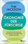 Ökonomie der Fürsorge - Tim Jackson - 9783987261008