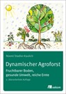 Dynamischer Agroforst - Noemi Stadler-Kaulich - 9783987261565